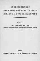 Vědecké metody prof. dra Frant. Mareše zvláště v otázce rukopisů
