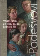 Věděl jsem, že tady budu jednou žít: František a Marie Podešvovi