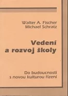 Vedení a rozvoj školy: Do budoucnosti s novou kulturou řízení