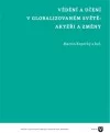 Vědění a učení v globalizovaném světě Aktéři a změny