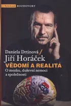 Vědomí a realita: O mozku, duševní nemoci a společnosti