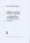 Vědy o Zemi a medicína - Vybrané kapitoly z lákařské geologie, geografické medicíny a balneografie