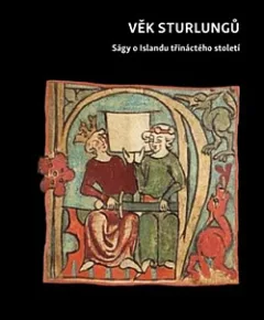 Věk Sturlungů: Ságy o Islandu třináctého století