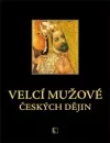 Velcí mužové českých dějin