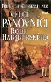 Velcí panovníci rodu habsburského