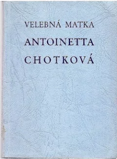 Velebná matka Antoinetta Chotková