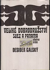 Veliké dobrodružství Suez a Panama
