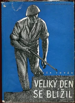 Veliký den se blížil ...