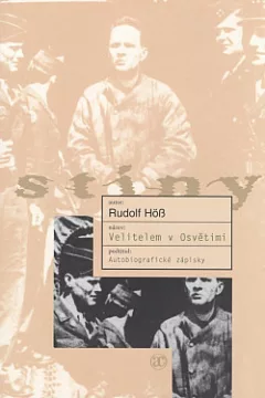 Velitelem v Osvětimi : autobiografické zápisky