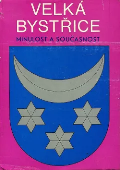 Velká Bystřice - Minulost a současnost
