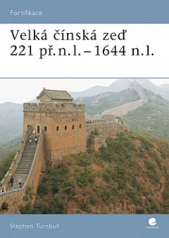 Velká čínská zeď 221 př.n.l.-1644 n.l.