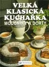 Velká klasická kuchařka-moučníky a dorty