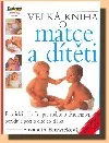 Velká kniha o matce a dítěti