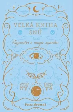 Velka kniha snů - tajemství a magie spánku