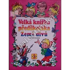 Velká knížka předškoláka - Země divů