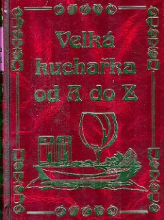 Velká kuchařka od A do Z