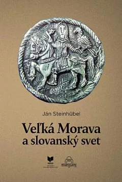 Veľká Morava a slovanský svet