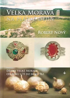 Velká Morava - Na plátně dějin