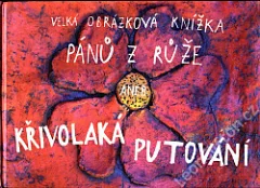 Velká obrázková knížka pánů z Růže aneb křivolaká putování