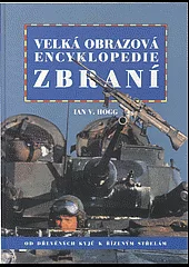 Velká obrazová encyklopedie zbraní