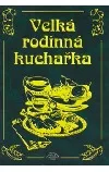 Velká rodinná kuchařka