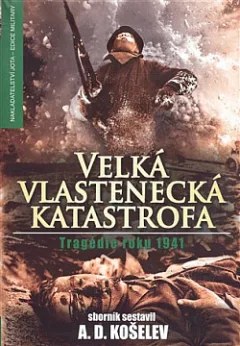 Velká vlastenecká katastrofa - Tragédie roku 1941