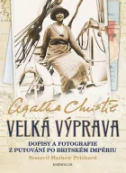 Velká výprava – Dopisy a fotografie z putování po Britském impériu
