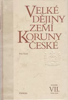 Velké dějiny zemí Koruny české. Svazek VII., 1526–1618