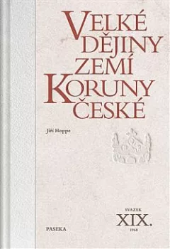 Velké dějiny zemí Koruny české. Svazek XIX., 1968