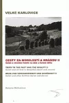 Velké Karlovice - cesty za minulostí a krásou II. Soláň a všechno hezké na něm a kolem něho
