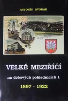 Velké Meziříčí na dobových pohlednicích I. 1897 - 1922