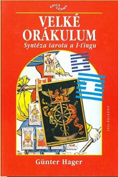 Velké orákulum - syntéza tarotu a I-ťingu