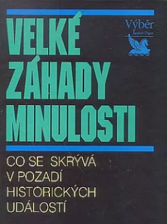 Velké záhady minulosti