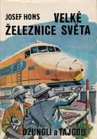 Velké železnice světa (Džunglí a tajgou)