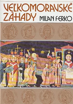 Veľkomoravské záhady
