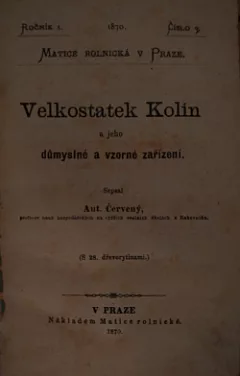 Velkostatek Kolín a jeho důmyslné a vzorné zařízení