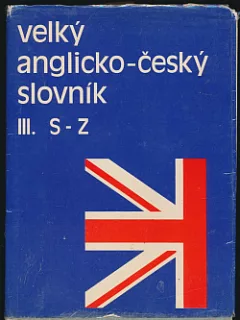 Velký anglicko-český slovník III. S-Z
