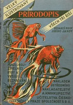 Velký ilustrovaný přírodopis všech tří říší Zoologie II. Plazi, obojživelníci, ryby a vyšší bezpáteřní