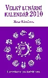 Velký lunární kalendář 2010 aneb Horoskopy pro každý den