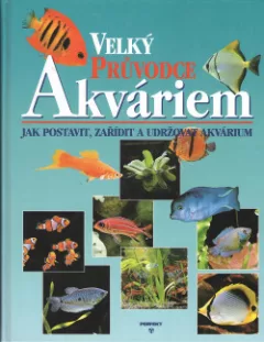 Velký průvodce akváriem