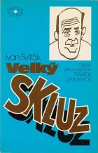 Velký skluz: Jan Masaryk v kritické dekádě československých dějin 1938-1948