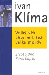 Velký věk chce mít též velké mordy