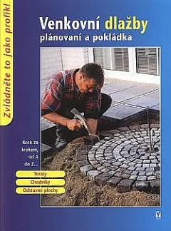 Venkovní dlažby - plánování a pokládka