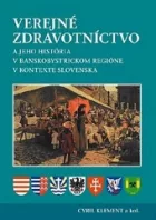 Verejné zdravotníctvo a jeho história v banskobystrickom regióne v kontexte Slovenska