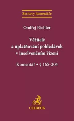 Věřitelé a uplatňování pohledávek v insolvenčním řízení. Komentář · § 165-204
