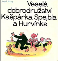 Veselá dobrodružství Kašpárka, Spejbla a Hurvínka
