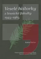 Veselé historky z lesnické fakulty