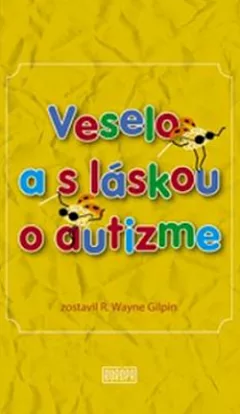 Veselo a s láskou o autizme
