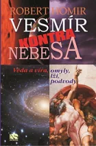 Vesmír kontra nebesa: Věda a víra, omyly, lži, podvody
