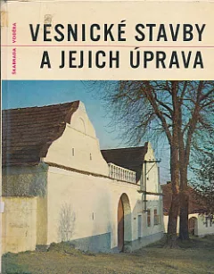 Vesnické stavby a jejich úprava